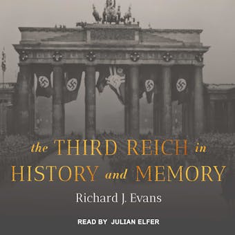 The Third Reich in History and Memory - Richard J. Evans