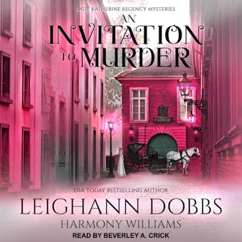 An Invitation To Murder: Lady Katherine Regency Mysteries, Book 1 - undefined