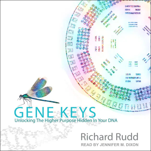 Gene Keys : Embracing Your Higher Purpose – Livre audio – Richard Rudd ...