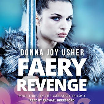 Faery Revenge: The War Faery Trilogy, Book 3 - Donna Joy Usher