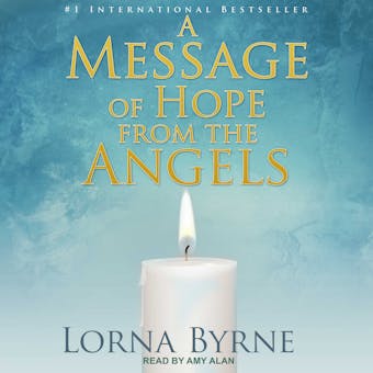 A Message of Hope from the Angels - Lorna Byrne
