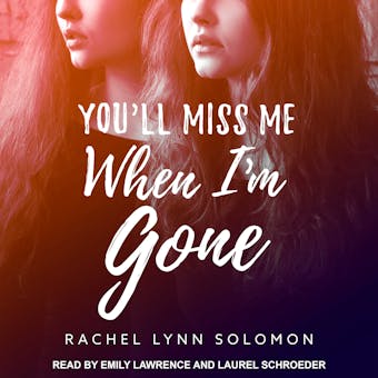 You'll Miss Me When I'm Gone - Rachel Lynn Solomon