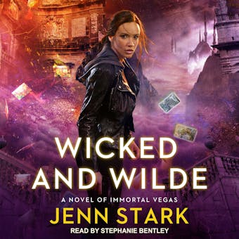 Wicked And Wilde: A Novel of Immortal Vegas - undefined