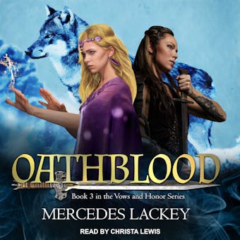 Oathblood: Book 3 in the Vows and Honor Series - Mercedes Lackey