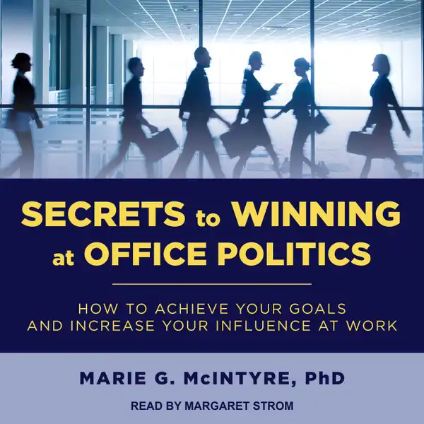 Secrets to Winning at Office Politics