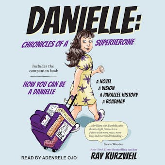 DANIELLE: Chronicles of a Superheroine and How You Can Be A Danielle - undefined