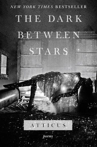 The Dark Between Stars: Poems - undefined
