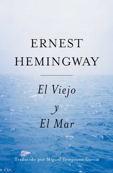 El Viejo Y El Mar (Spanish Edition)