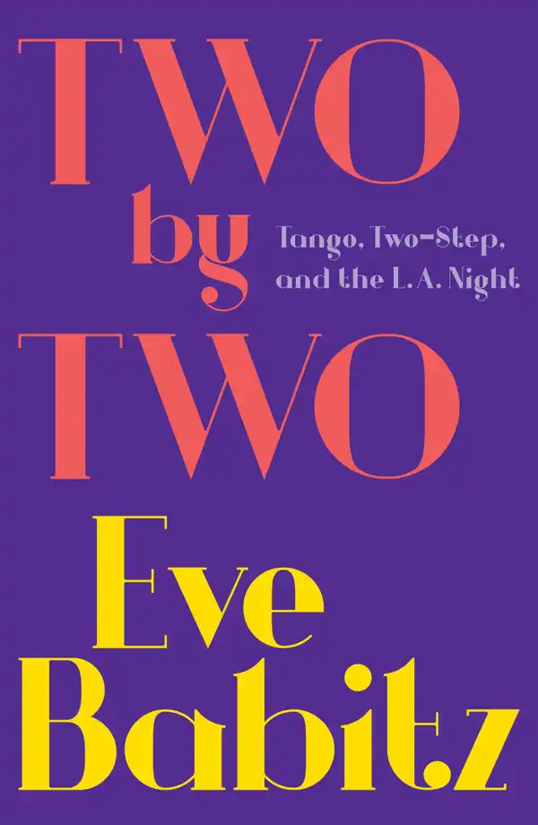 Two by Two : Tango, Two-Step, and the L.A. Night
