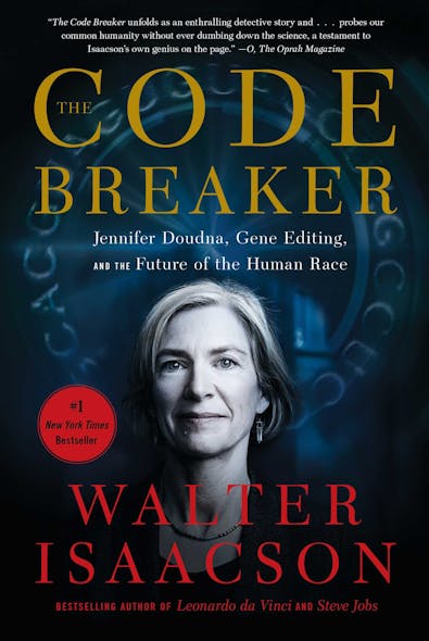 The Code Breaker : Jennifer Doudna, Gene Editing, And The Future Of The Human Race