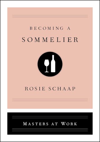 Becoming a Sommelier - Rosie Schaap