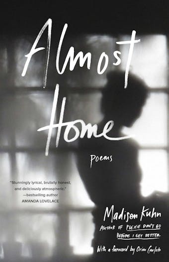 Almost Home: Poems - Madisen Kuhn