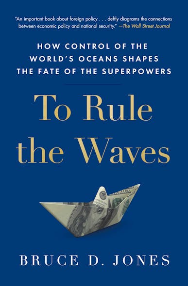 To Rule The Waves : How Control Of The World's Oceans Shapes The Fate Of The Superpowers