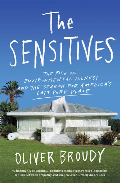 The Sensitives : The Rise Of Environmental Illness And The Search For America's Last Pure Place