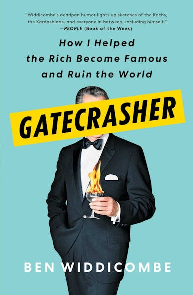 Gatecrasher : How I Helped The Rich Become Famous And Ruin The World