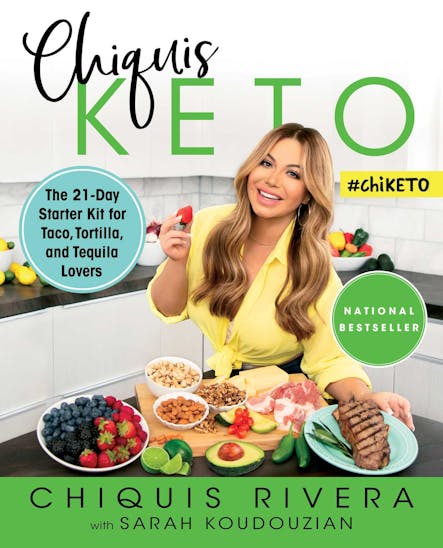 Chiquis Keto : The 21-Day Starter Kit For Taco, Tortilla, And Tequila Lovers