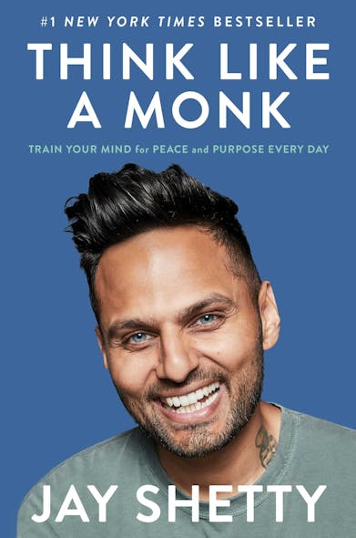 Think Like A Monk : Train Your Mind For Peace And Purpose Every Day