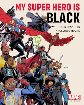 My Super Hero Is Black - John Jennings, Angelique Roche