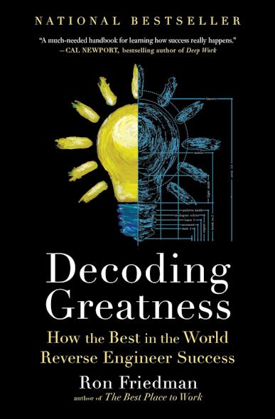 Decoding Greatness : How The Best In The World Reverse Engineer Success