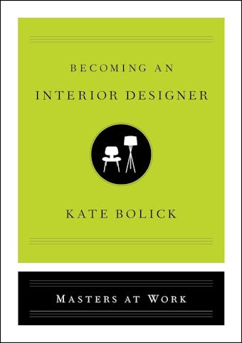 Becoming an Interior Designer - Kate Bolick