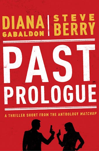 Past Prologue - Diana Gabaldon, Steve Berry