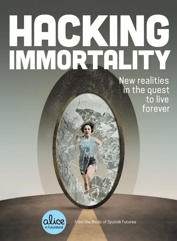 Hacking Immortality : New Realities in the Quest to Live Forever