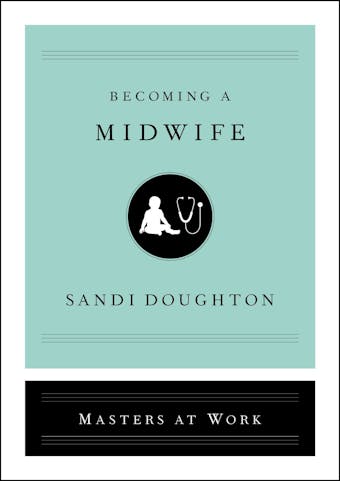 Becoming a Midwife - Sandi Doughton
