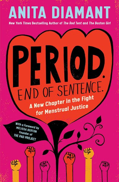 Period. End Of Sentence. : A New Chapter In The Fight For Menstrual Justice