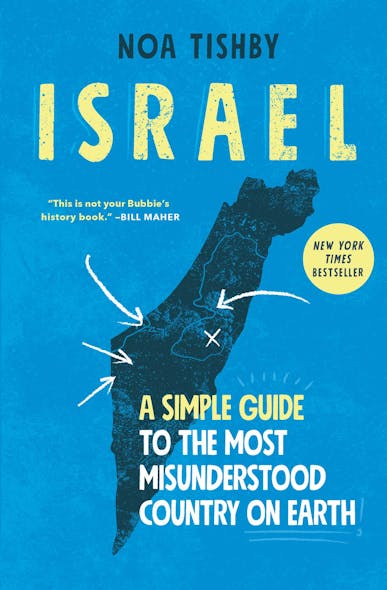 Israel : A Simple Guide To The Most Misunderstood Country On Earth