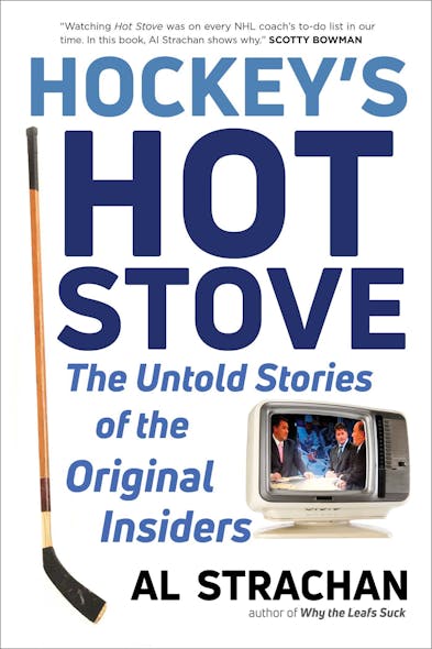 Hockey's Hot Stove : The Untold Stories Of The Original Insiders