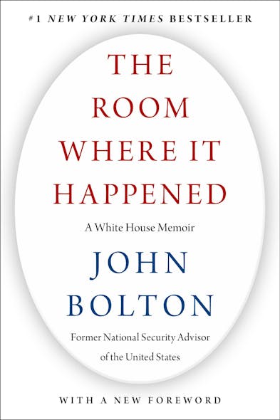 The Room Where It Happened : A White House Memoir