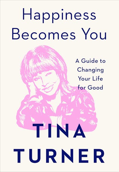 Happiness Becomes You : A Guide To Changing Your Life For Good