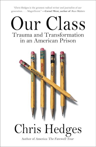Our Class : Trauma And Transformation In An American Prison