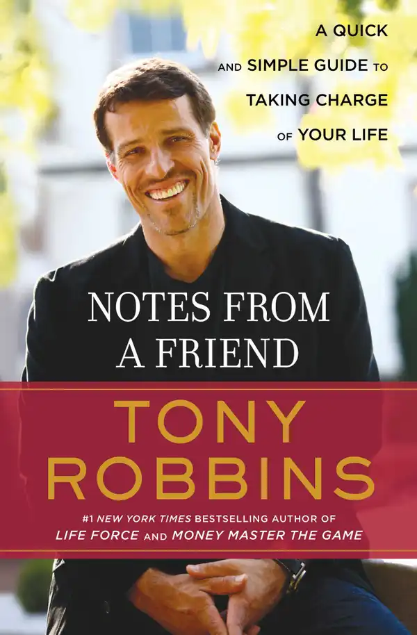Notes from a Friend : A Quick and Simple Guide to Taking Control of Your Life