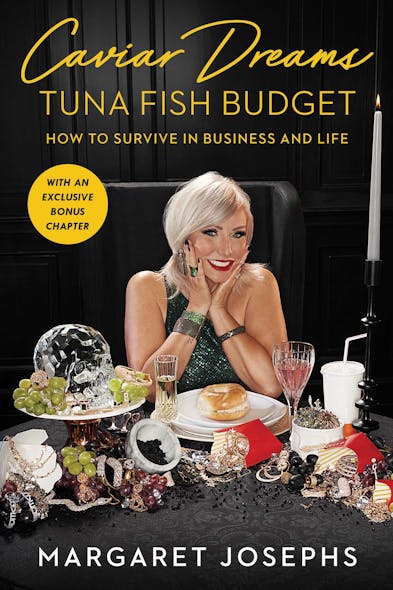 Caviar Dreams, Tuna Fish Budget : How To Survive In Business And Life