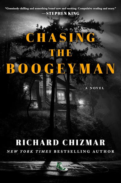 Chasing The Boogeyman : A Novel