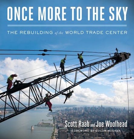 Once More To The Sky : The Rebuilding Of The World Trade Center