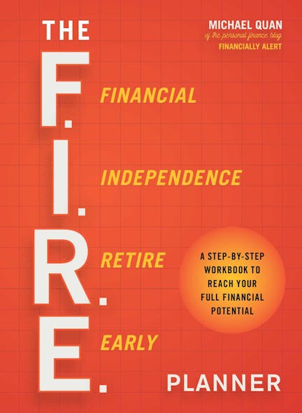 The F.i.r.e. Planner : A Step-By-Step Workbook To Reach Your Full Financial Potential