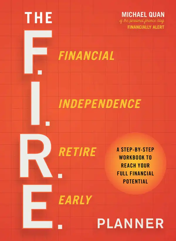 The F.I.R.E. Planner : A Step-by-Step Workbook to Reach Your Full Financial Potential