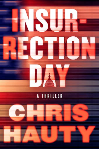 Insurrection Day: A Thriller - undefined