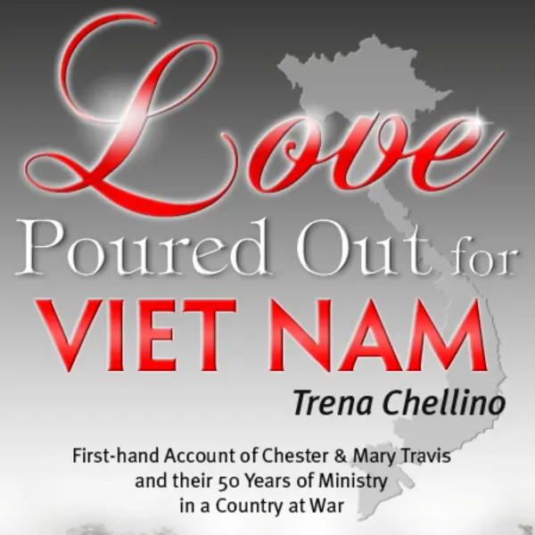 Love Poured Out for Viet Nam : 