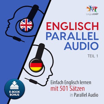 Englisch Parallel Audio - Einfach Englisch lernen mit 501 Sätzen in Parallel Audio - Teil 1 - Lingo Jump
