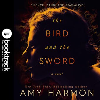 The Bird and the Sword: Booktrack Edition - undefined