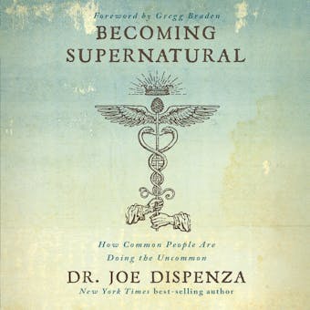 Becoming Supernatural: How Common People Are Doing The Uncommon - undefined