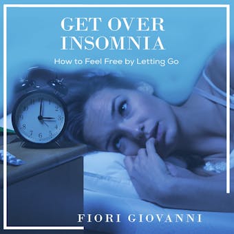 Get over Insomnia - Fiori Giovanni