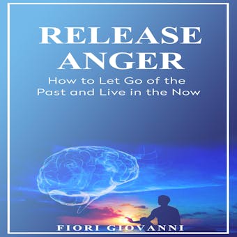 Release Anger - Fiori Giovanni