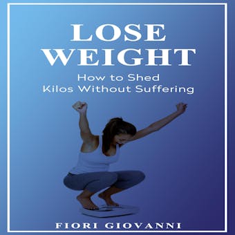 Lose Weight - Fiori Giovanni