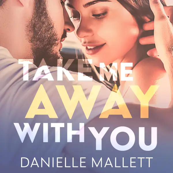 Take Me Away with You : 