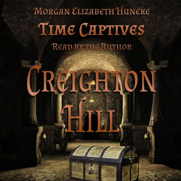 Time Captives: Creighton Hill : 