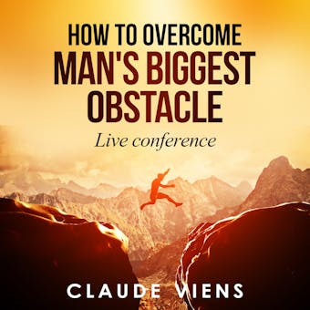 How To Overcome Man's Biggest Obstacle - undefined